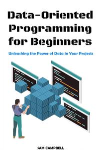 Data-Oriented Programming for Beginners