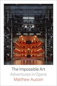 The Impossible Art Adventures in Opera