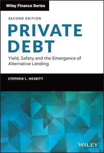 Private Debt Yield, Safety and the Emergence of Alternative Lending (Wiley Finance)