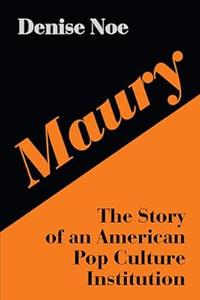 Maury The Story of an American Pop Culture Institution