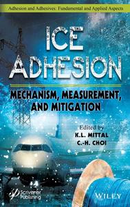 Ice Adhesion Mechanism, Measurement, and Mitigation (Adhesion and Adhesives Fundamental and Appli... 3e7f15091dc6dabc9b056fd7857ef3c3