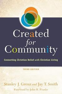 Created for Community Connecting Christian Belief with Christian Living