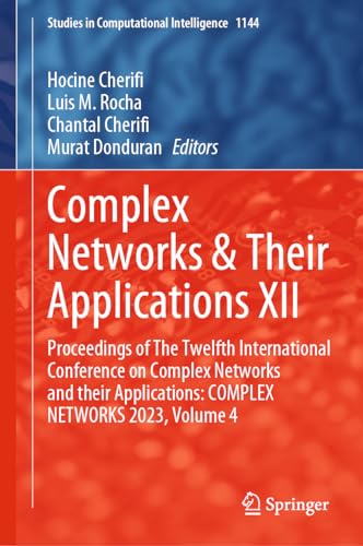 Complex Networks & Their Applications XII (Volume 4)