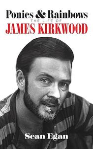 Ponies & Rainbows The Life of James Kirkwood