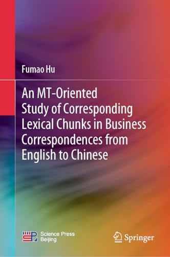 An MT–Oriented Study of Corresponding Lexical Chunks in Business Correspondences from English to Chinese