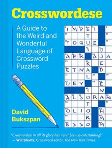 Crosswordese A Guide to the Weird and Wonderful Language of Crossword Puzzles
