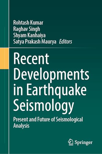 Recent Developments in Earthquake Seismology Present and Future of Seismological Analysis