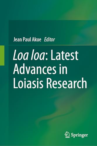 Loa loa Latest Advances in Loiasis Research