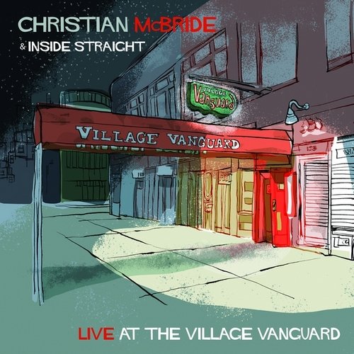 Christian McBride & Inside Straight - Live at the Village Vanguard  [2021] Lossless