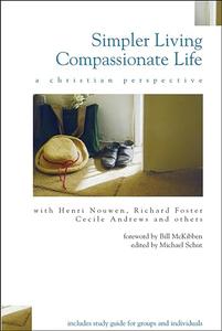 Simpler Living, Compassionate Life A Christian Perspective