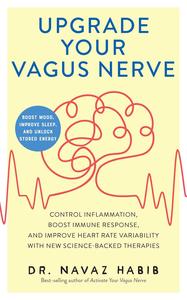 Upgrade Your Vagus Nerve (Boost Mood, Improve Sleep, and Unlock Stored Energy)