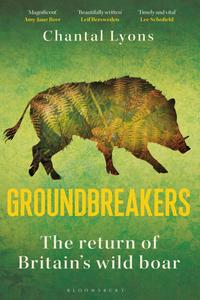 Groundbreakers The Return of Britain's Wild Boar