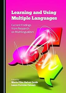 Learning and Using Multiple Languages Current Findings from Research on Multilingualism