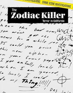 The Zodiac Killer Terror in California (Crime Scene Investigations)