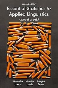 Essential Statistics for Applied Linguistics Using R or JASP Ed 2