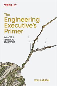 The Engineering Executive's Primer Impactful Technical Leadership (EPUB)