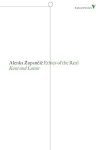 Ethics of the Real Kant and Lacan