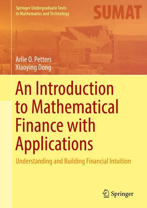 An Introduction to Mathematical Finance with Applications Understanding and Building Financial Intuition (2024)