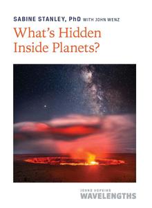 What's Hidden Inside Planets (Johns Hopkins Wavelengths)