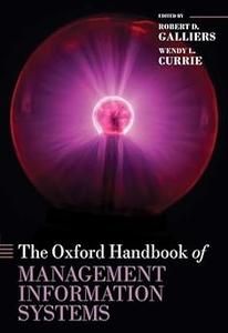 The Oxford Handbook of Management Information Systems Critical Perspectives and New Directions
