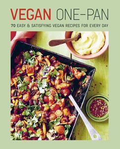 Vegan One–pan 100 easy & satisfying vegan recipes for every day