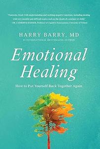Emotional Healing How to Put Yourself Back Together Again (2024)
