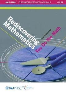 Rediscovering Mathematics You Do the Math