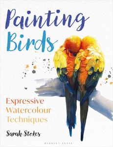 Painting Birds Expressive Watercolour Techniques