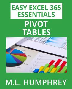 Excel 365 Pivot Tables (Easy Excel 365 Essentials)