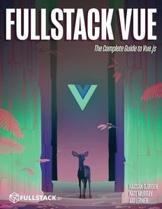 Fullstack Vue The Complete Guide to Vue.js