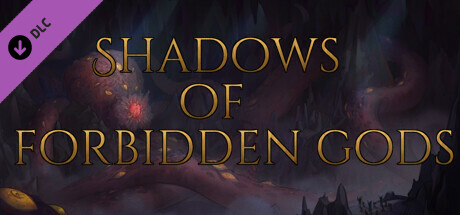 Shadows Of Forbidden Gods The Horrors Beneath-Unleashed
