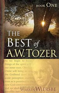 The Best of A. W. Tozer, Book 1