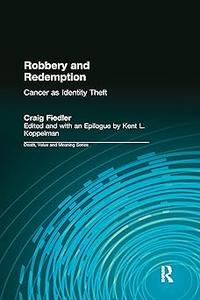 Robbery and Redemption Cancer as Identity Theft