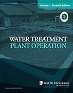 Water Treatment Plant Operation, Volume 1, 7th Edition