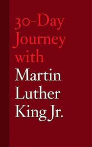 30–Day Journey with Martin Luther King Jr