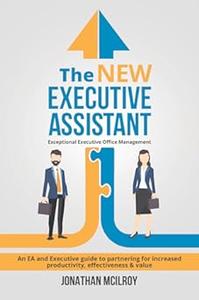 The New Executive Assistant Exceptional executive office management