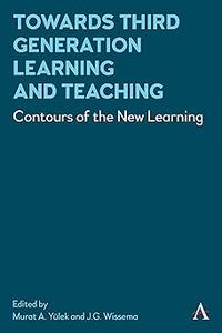 Towards Third Generation Learning and Teaching Contours of the New Learning