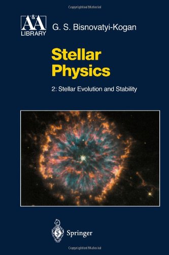Stellar Physics Stellar Evolution and Stability