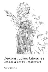 Deconstructing Literacies