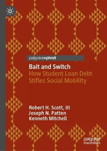 Bait and Switch How Student Loan Debt Stifles Social Mobility