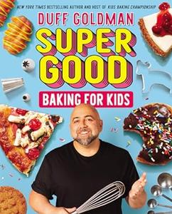 Super Good Baking for Kids (2024)