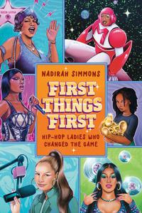 First Things First Hip–Hop Ladies Who Changed the Game