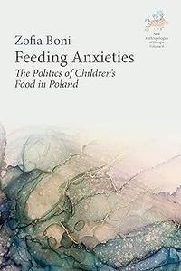 Feeding Anxieties The Politics of Children's Food in Poland