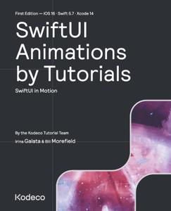 SwiftUI Animations by Tutorials (First Edition) SwiftUI in Motion