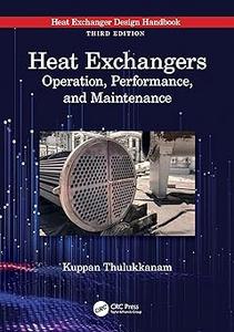 Heat Exchangers Operation, Performance, and Maintenance