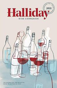 Halliday Wine Companion 2021 The bestselling and definitive guide to Australian wine