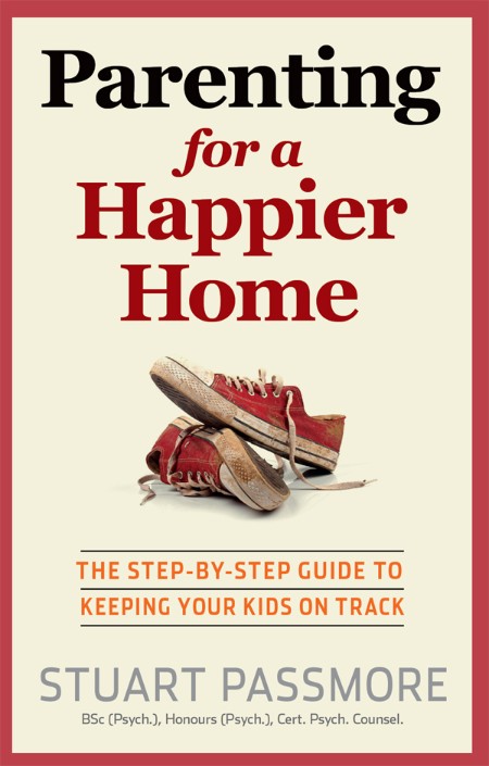 Parenting for a Happier Home by Stuart Passmore 713aeb45842430059d2aa682fa091ce9