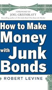 How to Make Money with Junk Bonds