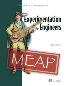 Experimentation for Engineers (MEAP V08)