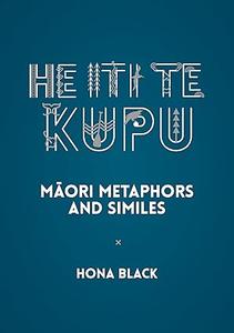 He Iti te Kupu Māori Metaphors and Similes